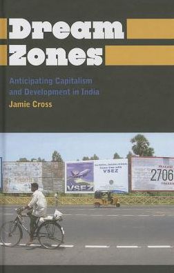 Dream Zones: Capitalism and Development in India