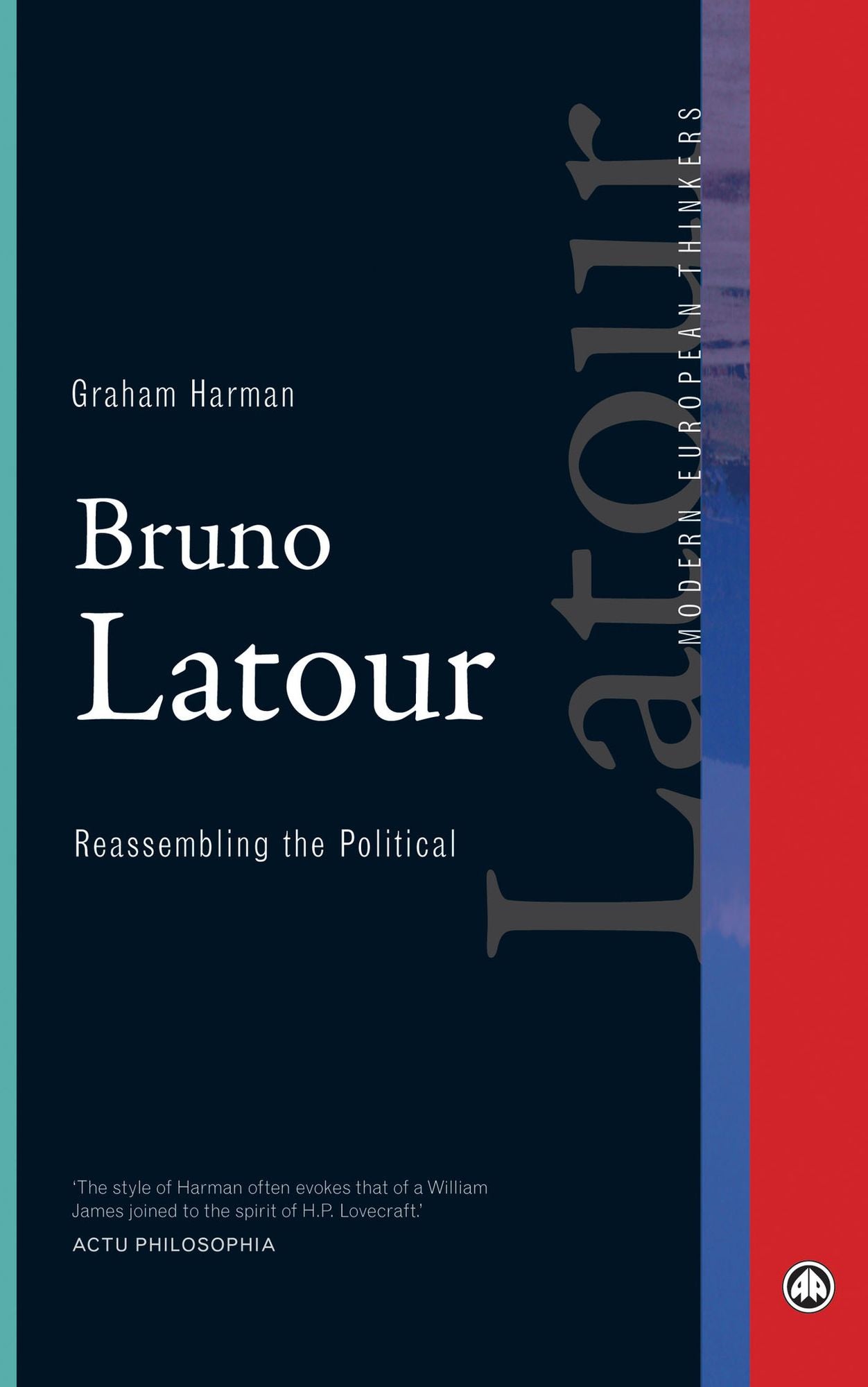 Bruno Latour: Reassembling the Political