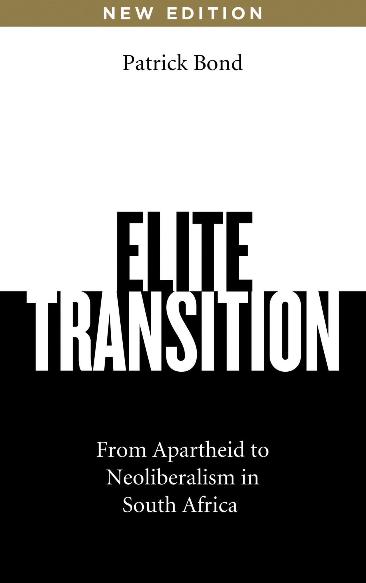 Elite Transition: From Apartheid to Neoliberalism in South Africa, Revised and Expanded Edition