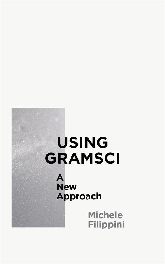 Using Gramsci: A New Approach