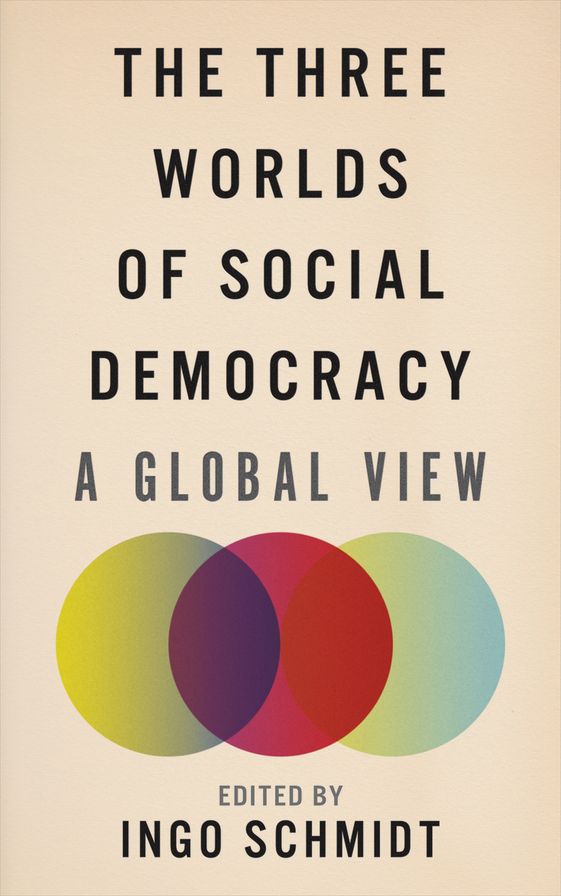 The Three Worlds of Social Democracy: A Global View