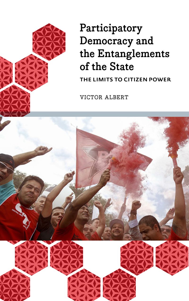 Participatory Democracy and the Entanglements of the State: The Limits to Citizen Power