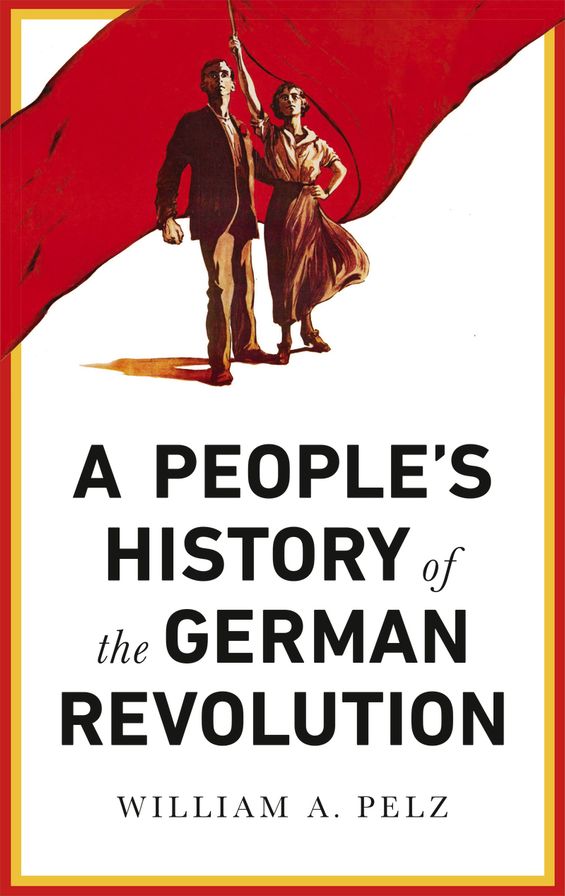 A People's History of the German Revolution