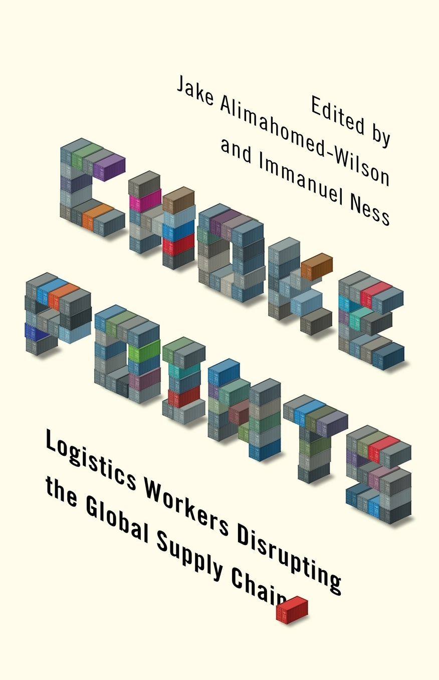 Choke Points: Logistics Workers Disrupting the Global Supply Chain