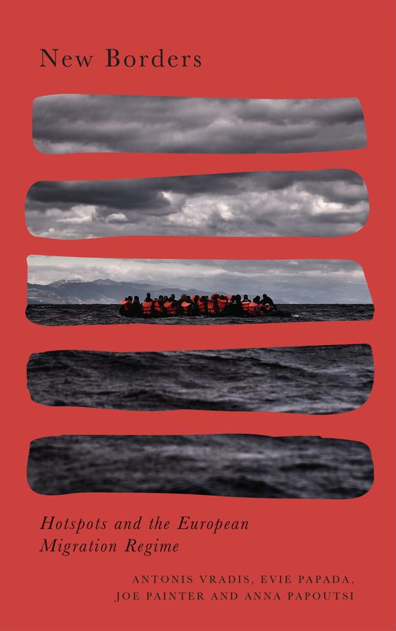 New Borders: Hotspots and the European Migration Regime