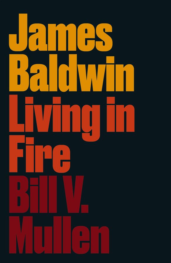 James Baldwin: Living in Fire