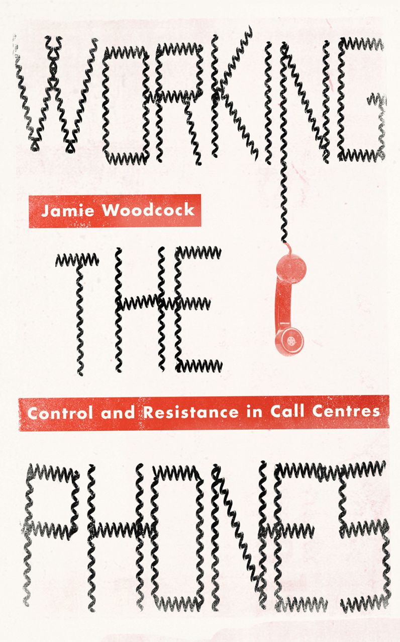 Working the Phones: Control and Resistance in Call Centers