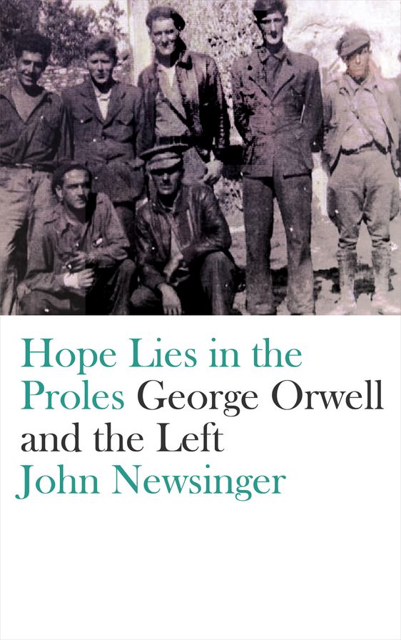 Hope Lies in the Proles: George Orwell and the Left