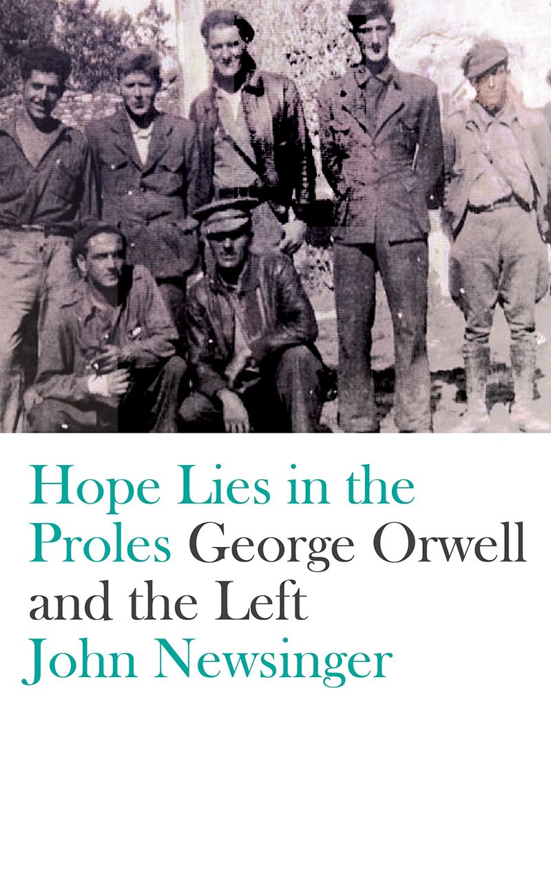 Hope Lies in the Proles: George Orwell and the Left