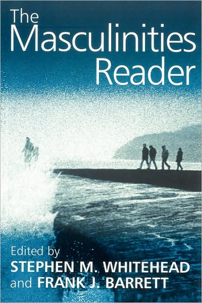 The Masculinities Reader