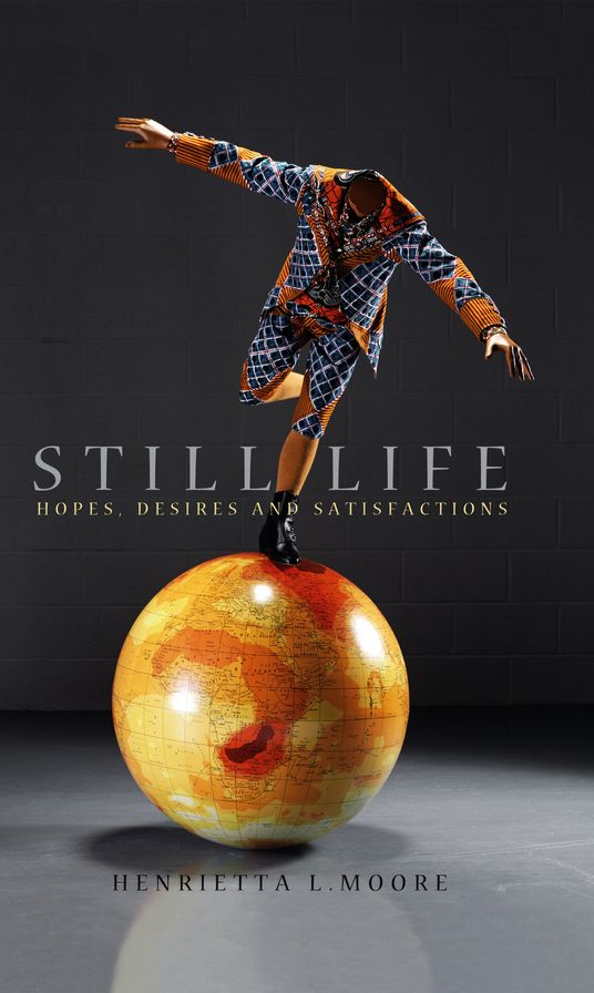 Still Life: Hopes, Desires and Satisfactions