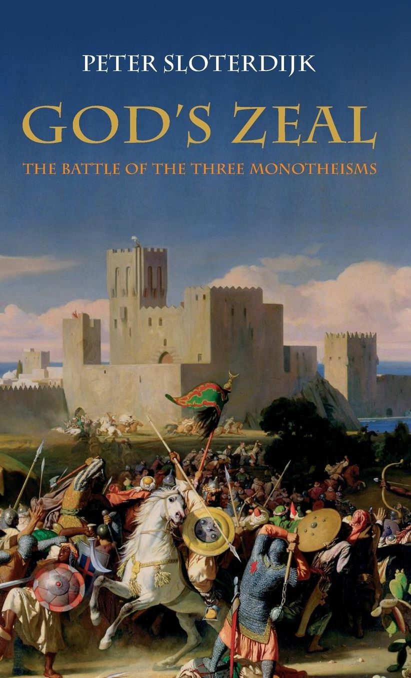 God's Zeal : The Battle of the Three Monotheisms
