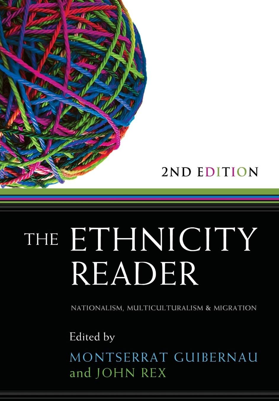 The Ethnicity Reader: Nationalism, Multiculturalism and Migration