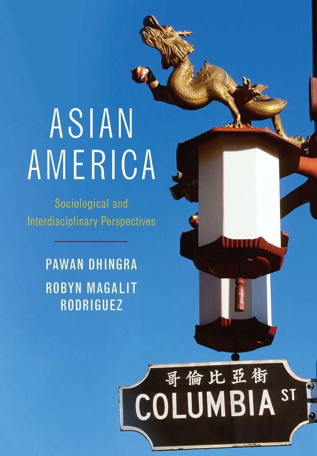 Asian America : Sociological and Interdisciplinary Perspectives