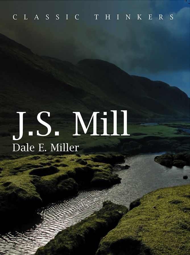 John Stuart Mill: Moral, Social, and Political Thought