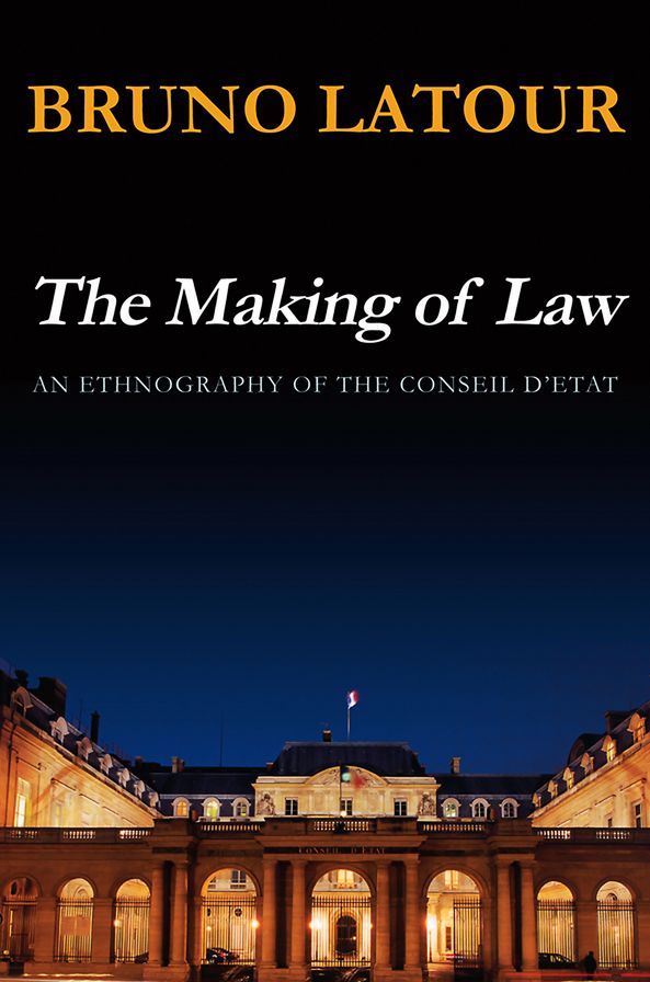 The Making of Law: An Ethnography of the Conseil d'Etat