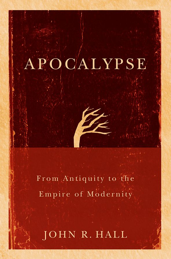 Apocalypse: From Antiquity to the Empire of Modernity