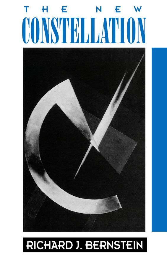 The New Constellation: The Ethical-Political Horizons of Modernity / Postmodernity