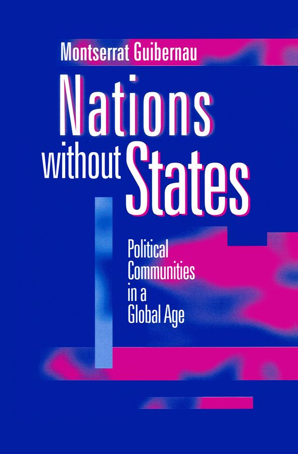 Nations without States: Political Communities in a Global Age