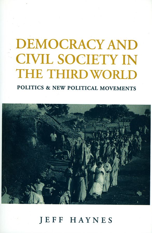 Democracy and Civil Society in the Third World: Politics and New Political Movements