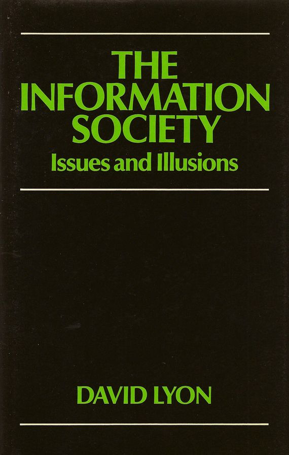 The Information Society: Issues and Illusions