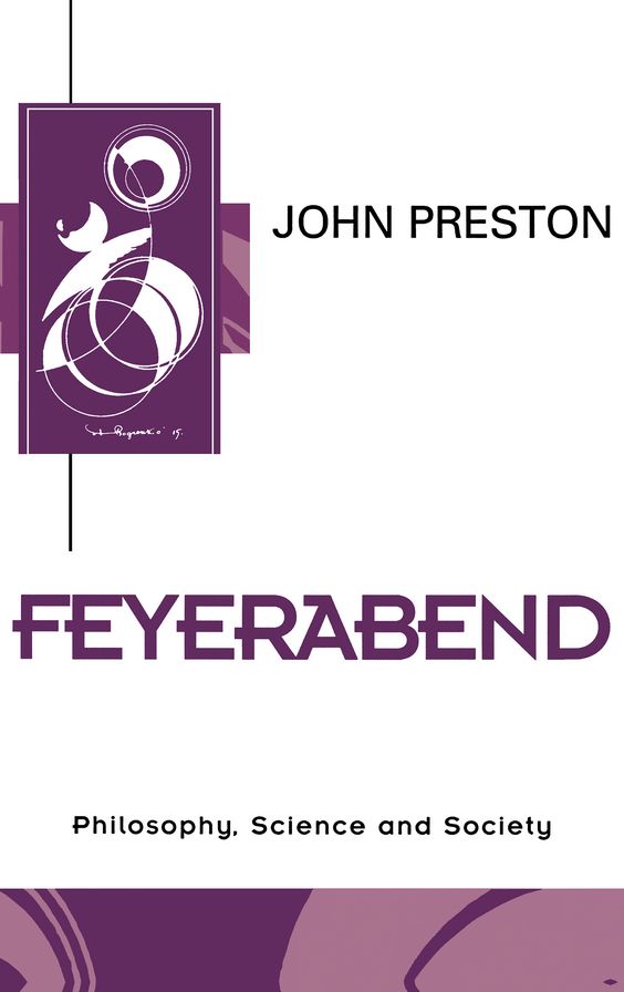 Feyerabend: Philosophy, Science and Society