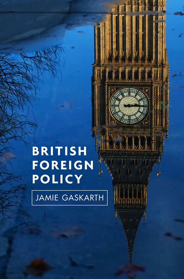 British Foreign Policy: Crises, Conflicts and Future Challenges