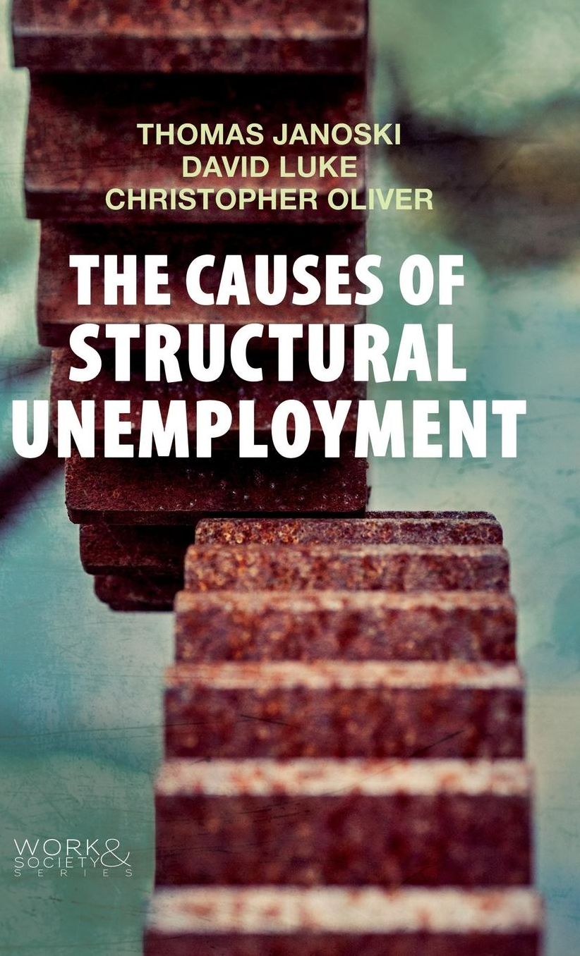 The Causes of Structural Unemployment : Four Factors that Keep People from the Jobs They Deserve