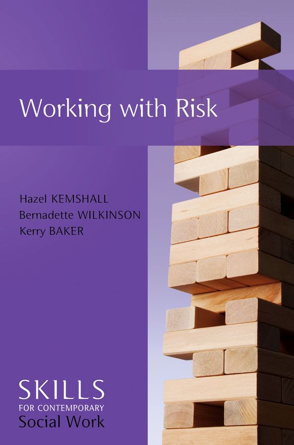 Working with Risk: Skills for Contemporary Social Work
