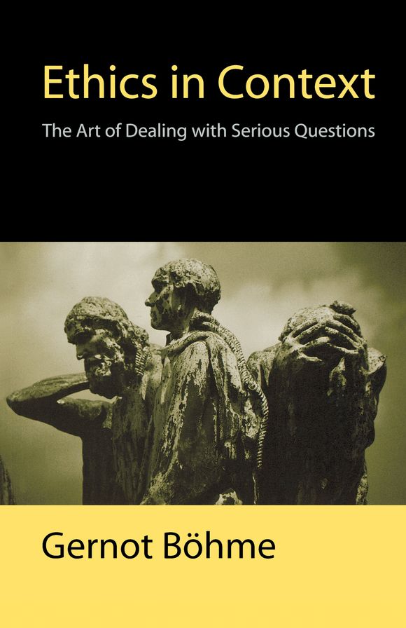 Ethics in Context: The Art of Dealing with Serious Questions