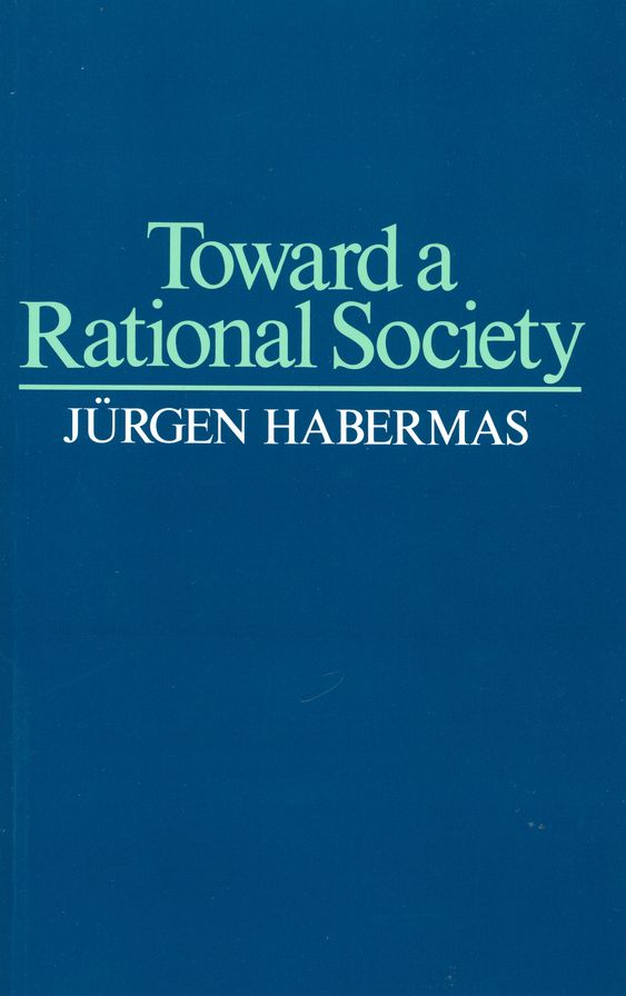 Toward a Rational Society: Student Protest, Science, and Politics