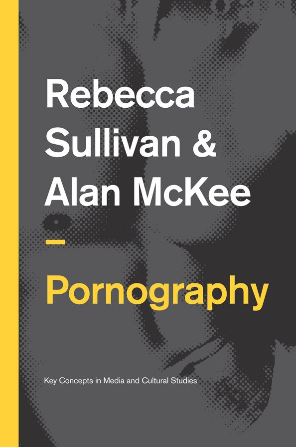 Pornography: Structures, Agency and Performance