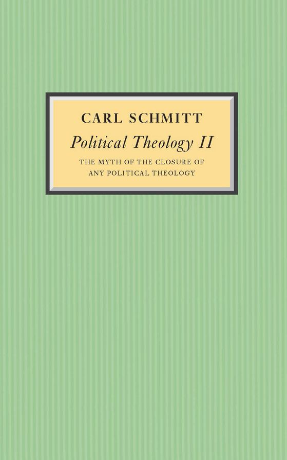 Political Theology II: The Myth of the Closure of any Political Theology