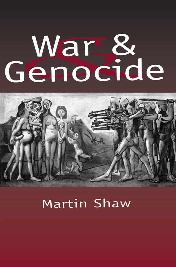 War and Genocide: Organised Killing in Modern Society