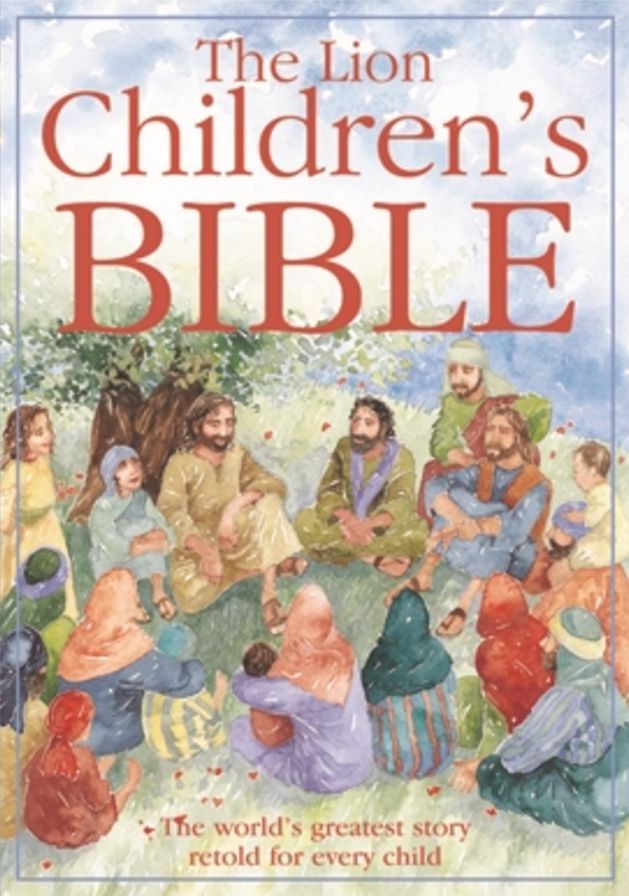 The Lion Children's Bible: The world's greatest story retold for every child: Super-readable edition