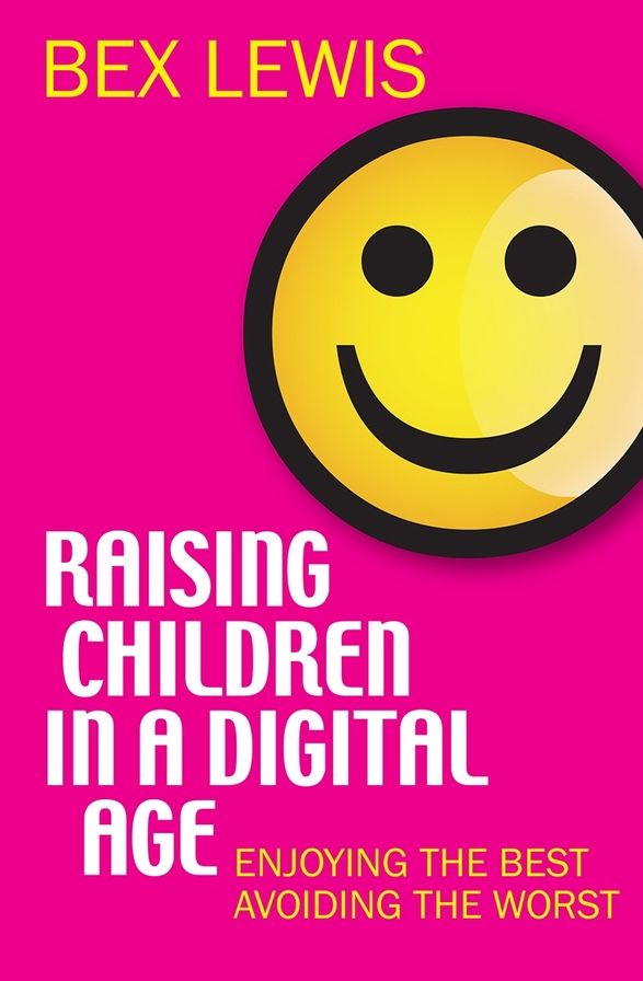 Raising Children in a Digital Age: Enjoying the best, avoiding the worst