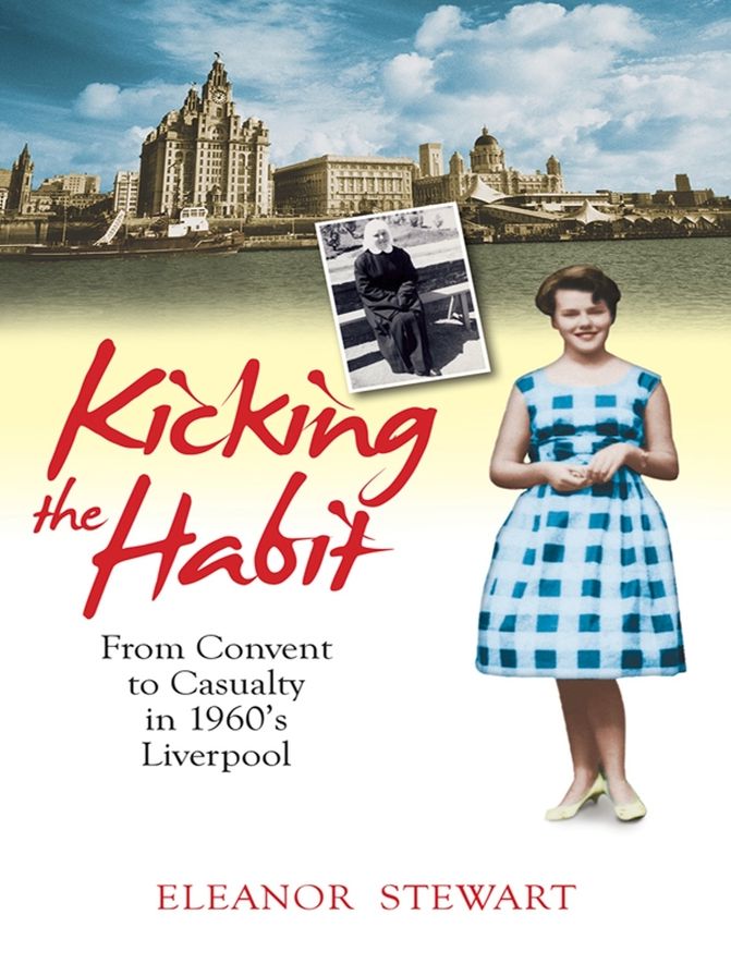 Kicking the Habit: From Convent to Casualty in 1960's Liverpool