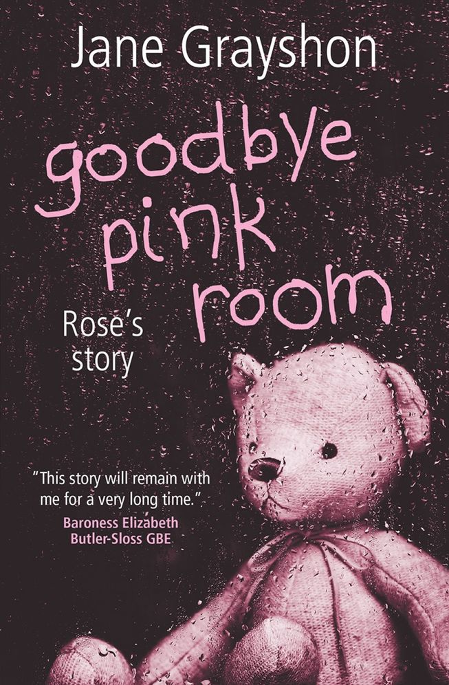 Goodbye Pink Room: Rose's Story