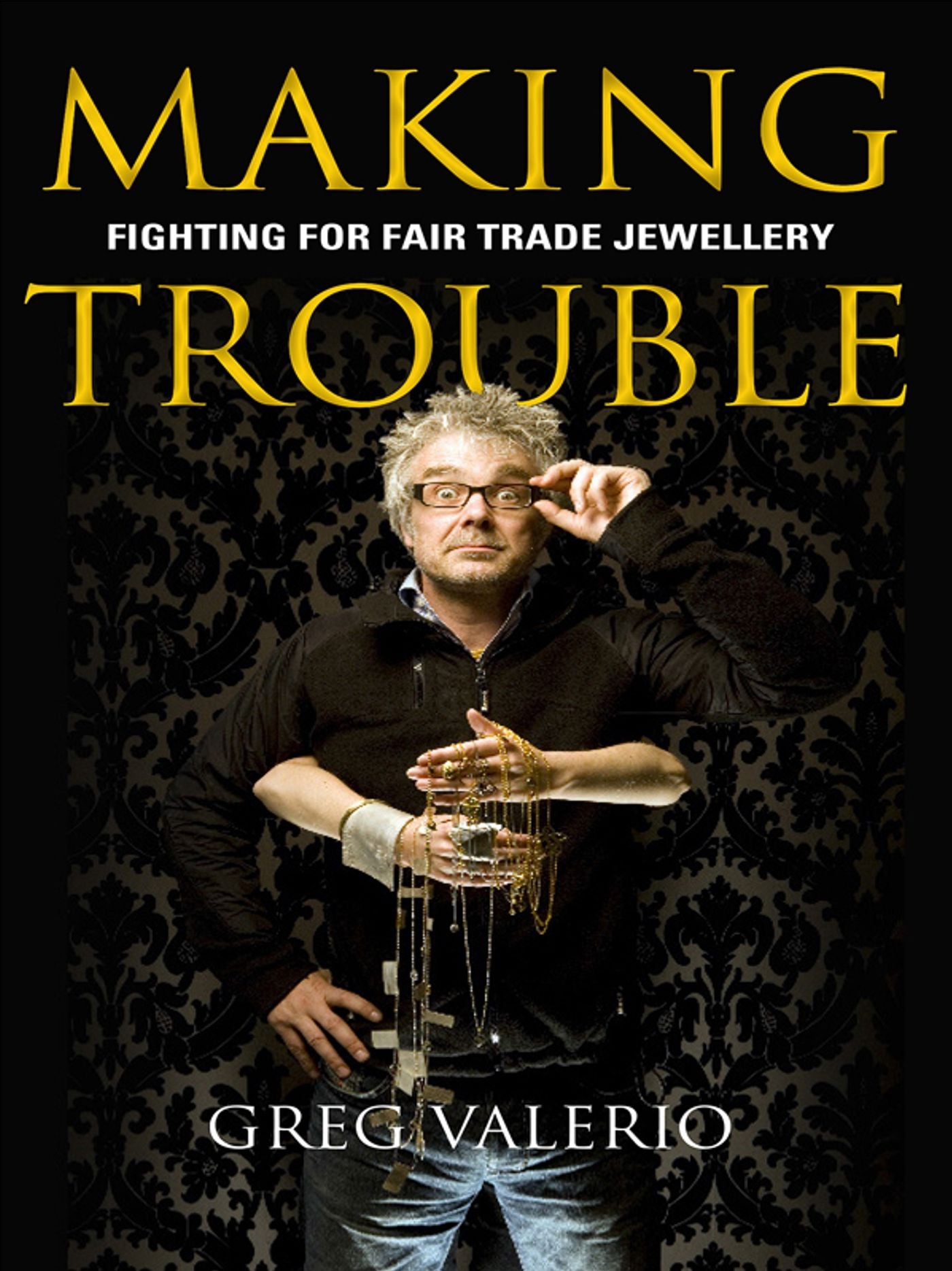 Making Trouble: Fighting for fair trade jewellery