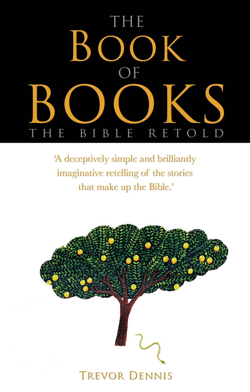 The Book of Books: The Bible retold