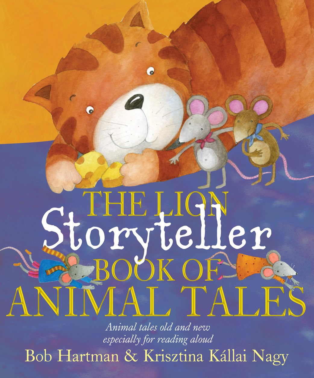 The Lion Storyteller Book of Animal Tales: Animal Tales Old and New Especially for Reading Aloud