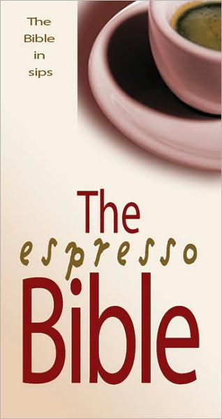 The Espresso Bible: The Bible in Sips