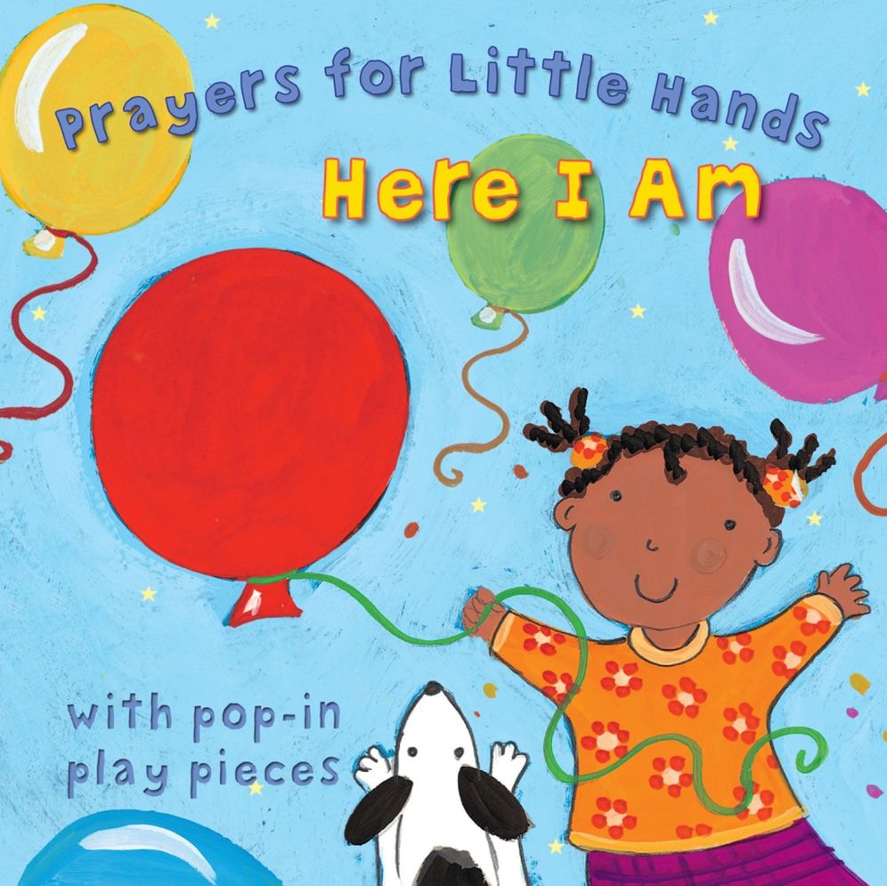 Here I Am: Prayers for Little Hands