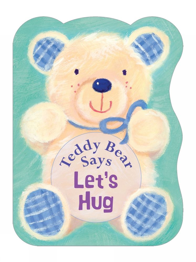 Teddy Bear Says Let's Hug