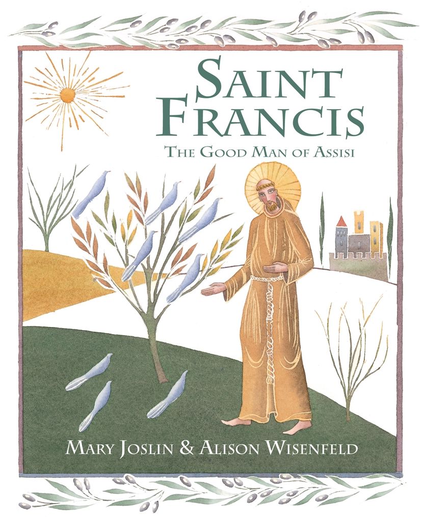 Saint Francis: The Good Man of Assisi