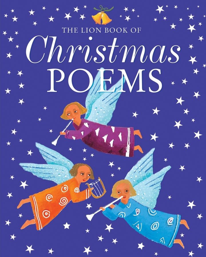 The Lion Book of Christmas Poems: A poetry anthology from advent to the dawn of the new year