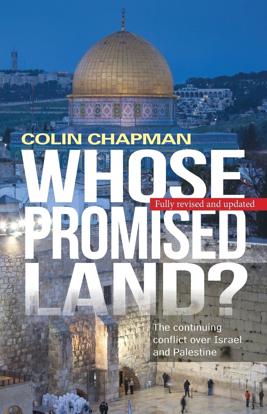 Whose Promised Land?: The Continuing Crisis Over Israel and Palestine