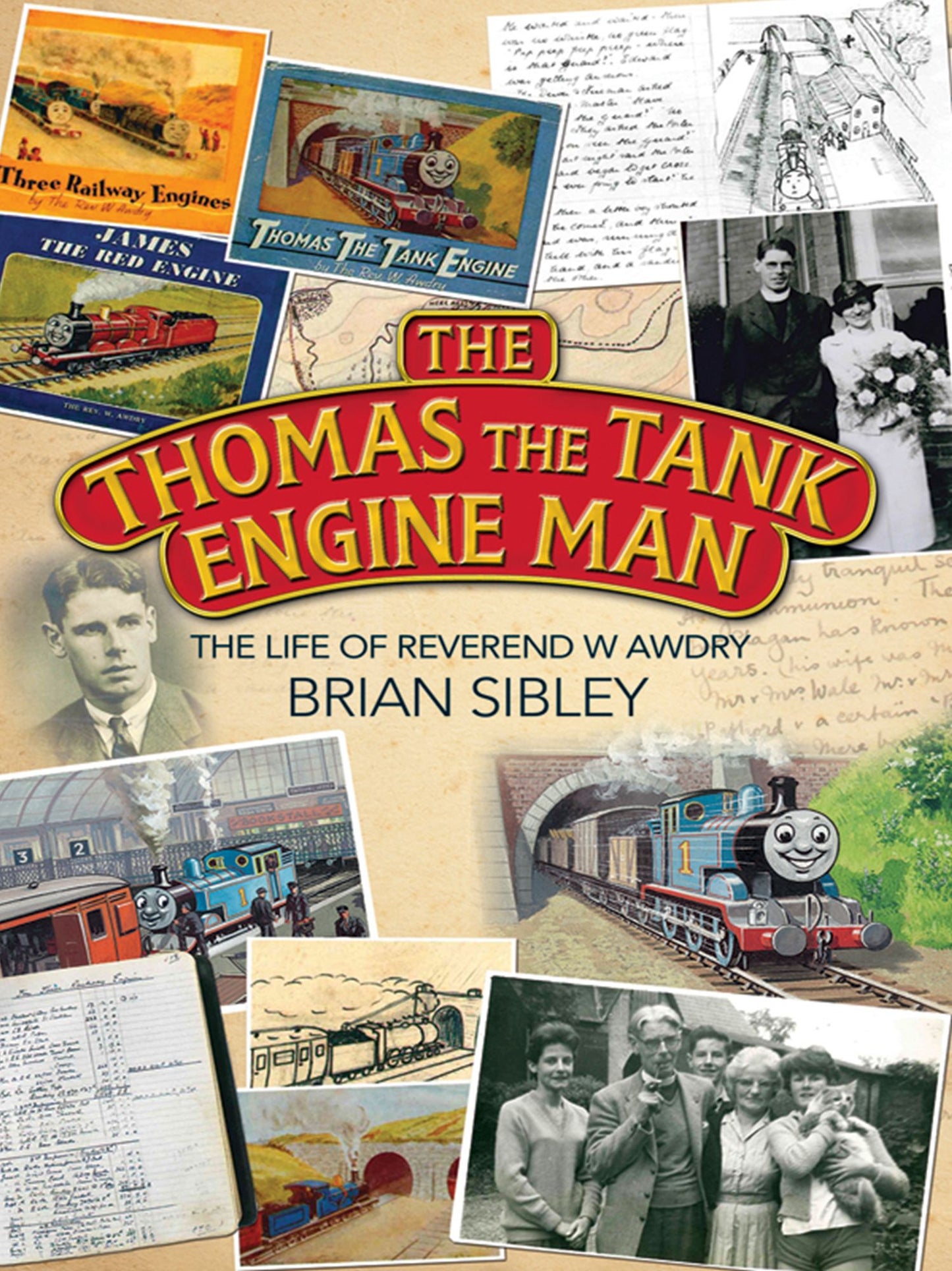 The Thomas the Tank Engine Man: The Life of Reverend W. Awdry