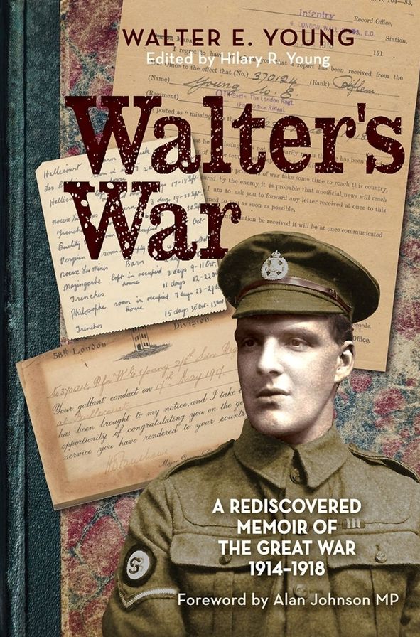 Walter's War: A Lost Memoir of the Great War 1914- 18
