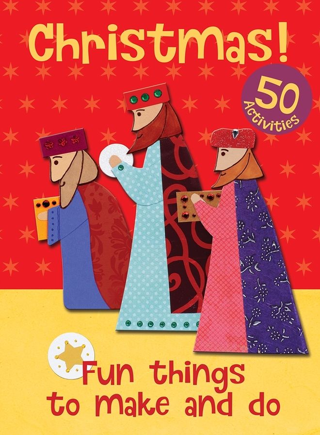 Christmas! Fun Things to Make and Do: 50 Activities